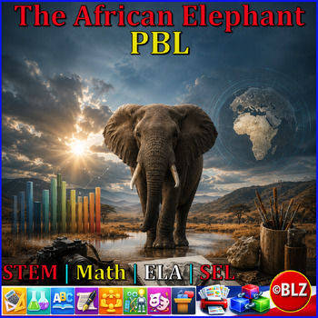 The African Elephant PBL Unit | STEM | MATH | ELA | SEL cover