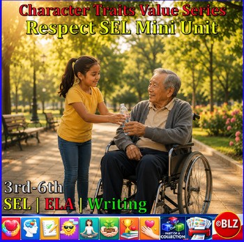 Character Traits Value Series | Respect SEL Mini Unit | Task Cards & Activities