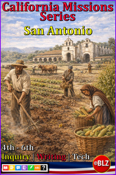 California Missions Series | San Antonio | Inquiry | Writing Unit | Tech-Integrated
